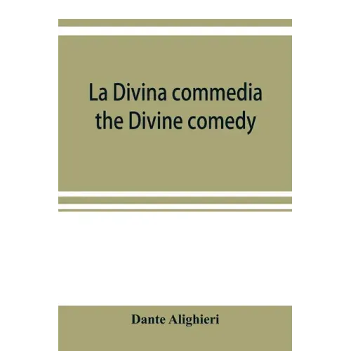 La Divina commedia; the Divine comedy