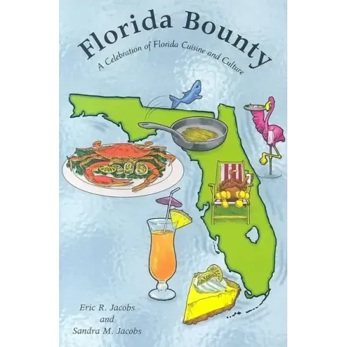 Florida Bounty: A Celebration of Florida Cuisine and Culture