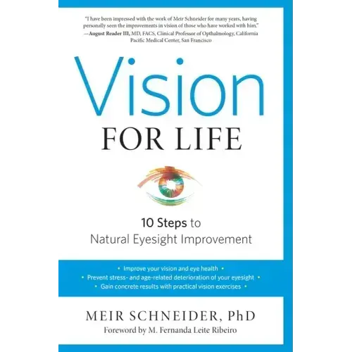 Vision for Life: Ten Steps to Natural Eyesight Improvement