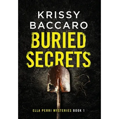 Buried Secrets: Some things should stay hidden