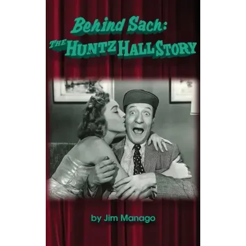 Behind Sach: The Huntz Hall Story (hardback)