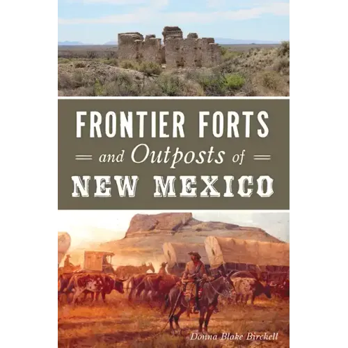 Frontier Forts and Outposts of New Mexico