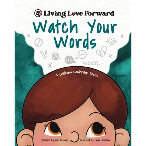 Watch Your Words: A Children's Leadership Series