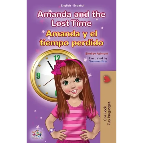Amanda and the Lost Time (English Spanish Bilingual Book for Kids)