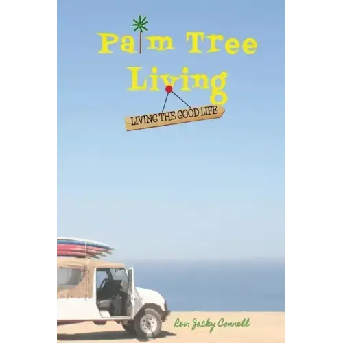 Palm Tree Living: Living The Good Life