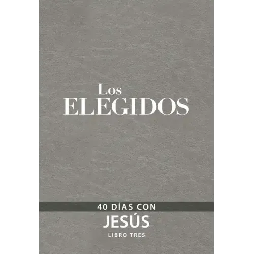 The Chosen - Libro Tres: 40 Días Con Jesús