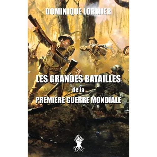 Les grandes batailles de la première guerre mondiale