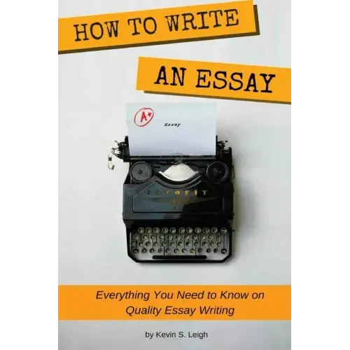 How To Write an Essay: Everything you need to know on quality essay writing