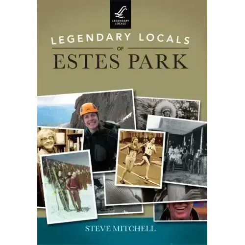 Legendary Locals of Estes Park
