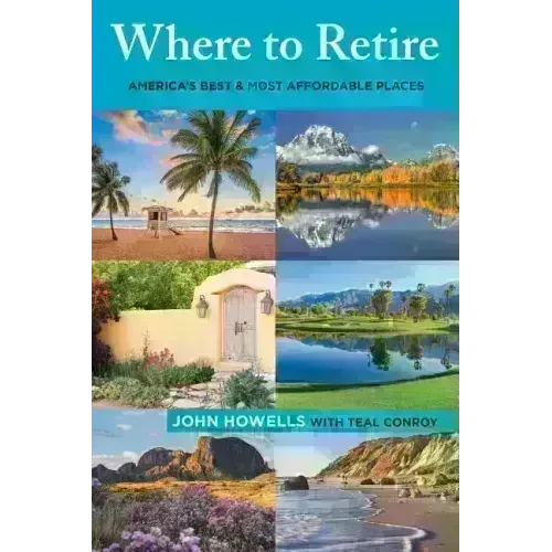 Where to Retire: America's Best & Most Affordable Places