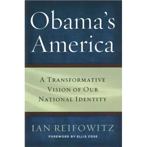 Obama's America: A Transformative Vision of Our National Identity