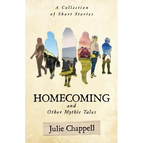 Homecoming and Other Mythic Tales