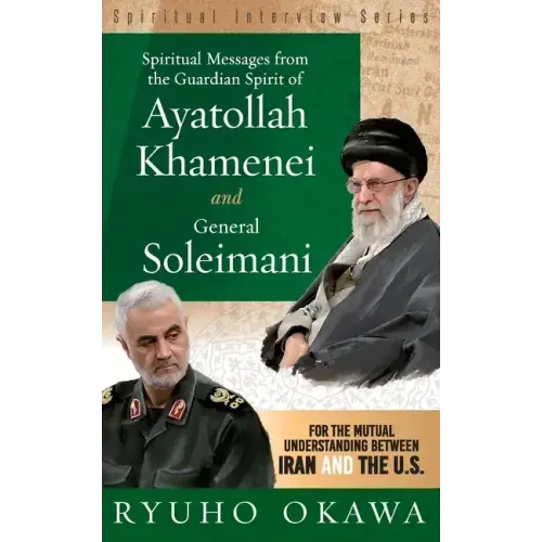 Spiritual Messages from the Guardian Spirit of Ayatollah Khamenei and General Soleimani