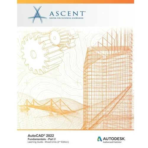 AutoCAD 2022: Fundamentals - Part 2 (Mixed Units): Autodesk Authorized Publisher