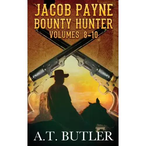 Jacob Payne, Bounty Hunter, Volumes 8 - 10