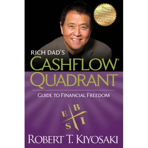 Rich Dad's Cashflow Quadrant: Guide to Financial Freedom