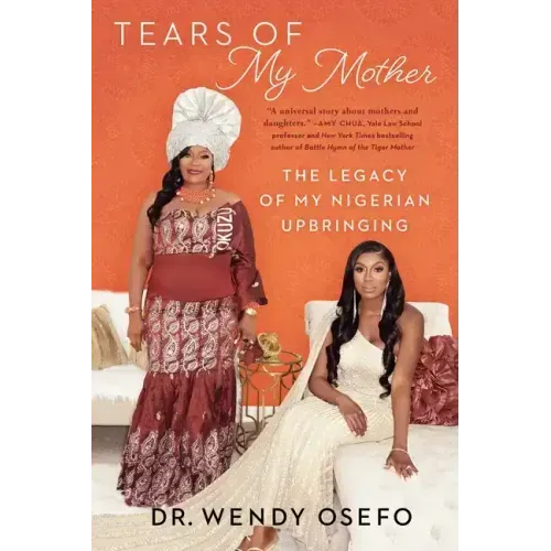 Tears of My Mother: The Legacy of My Nigerian Upbringing