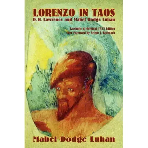 Lorenzo in Taos: D. H. Lawrence and Mabel Dodge Luhan