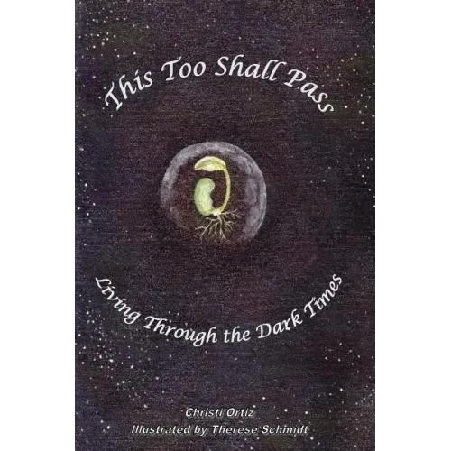 This Too Shall Pass: Living Through the Dark Times