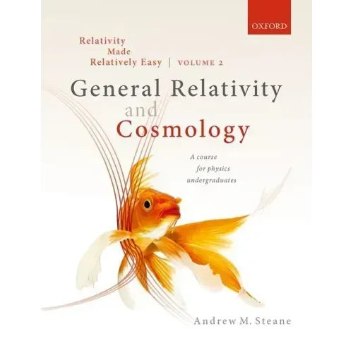 Relativity Made Relatively Easy Volume 2: General Relativity and Cosmology
