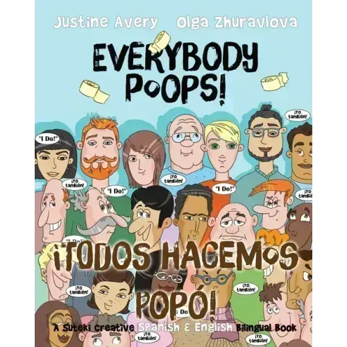 Everybody Poops! / ¡Todos hacemos popó!: A Suteki Creative Spanish & English Bilingual Book