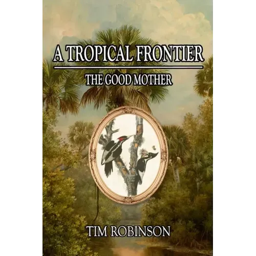 A Tropical Frontier: The Good Mother