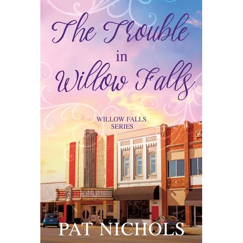 Trouble in Willow Falls