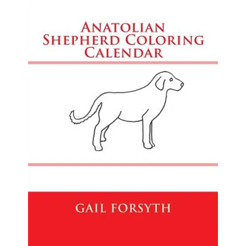 Anatolian Shepherd Coloring Calendar