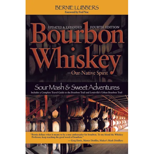 Bourbon Whiskey: Our Native Spirit