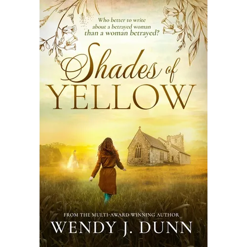 Shades of Yellow: Who better to write about a betrayed woman than a woman betrayed?