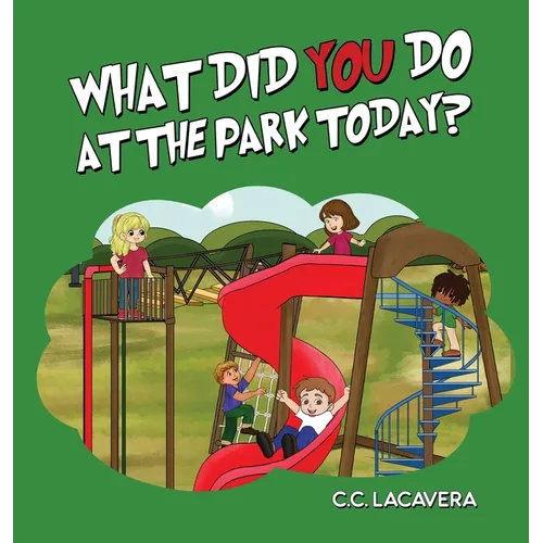 What Did You Do at the Park Today?