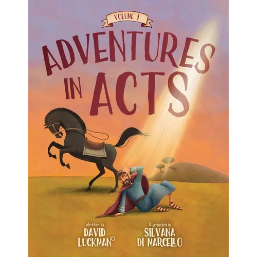 Adventures in Acts Vol. 1