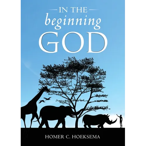In the Beginning God