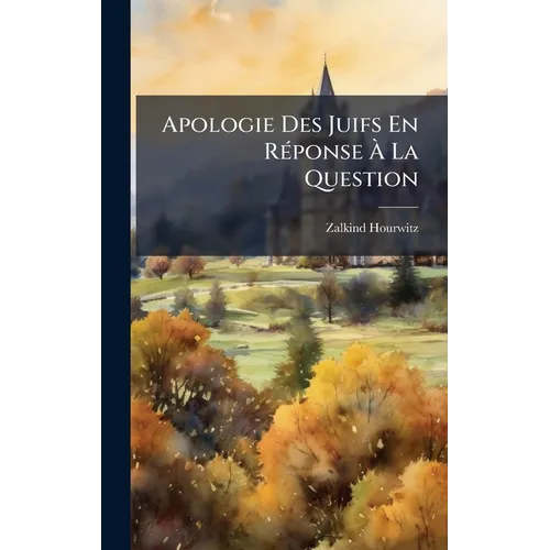 Apologie Des Juifs En RÃ(c)ponse À La Question
