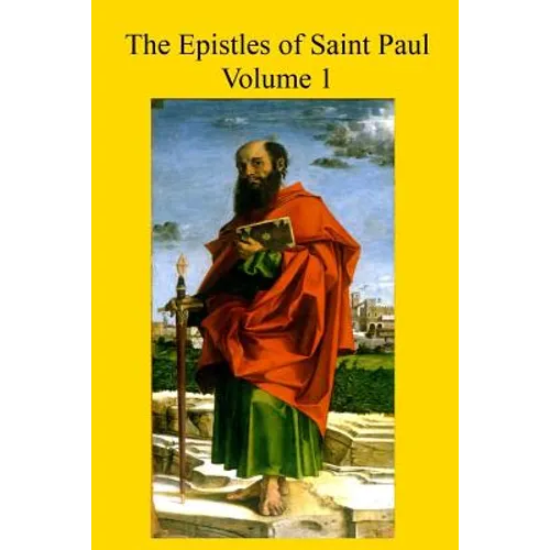 The Epistles of Saint Paul: With Introduction and Commentary for Priests and Students
