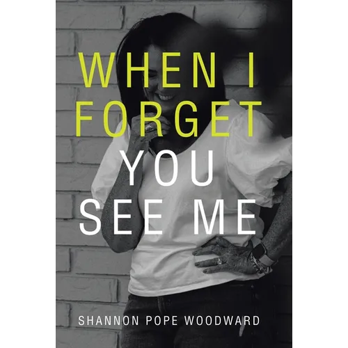 When I Forget You See Me