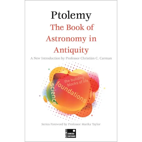The Book of Astronomy in Antiquity (Concise Edition)
