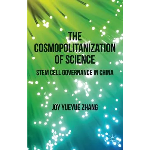 The Cosmopolitanization of Science: Stem Cell Governance in China