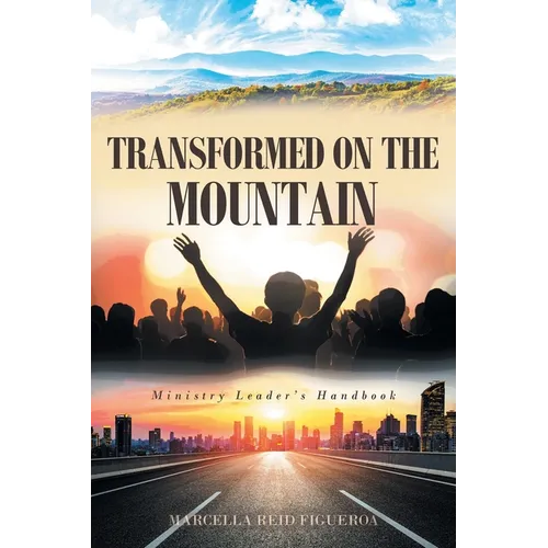 Transformed on the Mountain: Ministry Leader's Handbook
