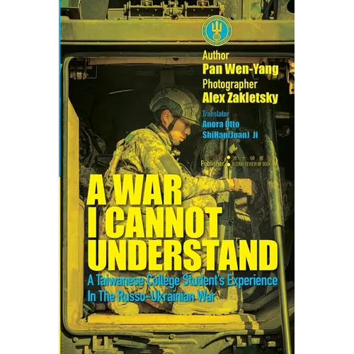 A War I Cannot Understand:A Taiwanese college student's experience in the Russo-Ukrainian War
