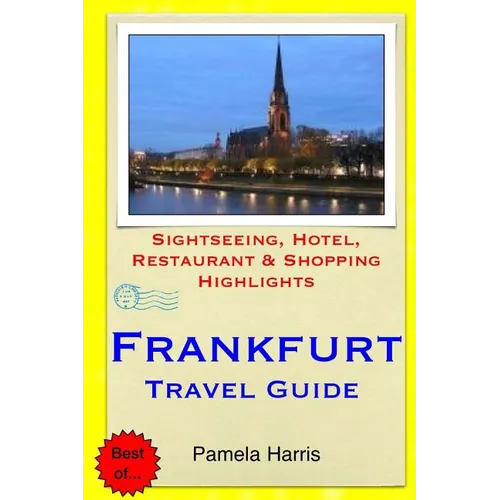 Frankfurt Travel Guide: Sightseeing, Hotel, Restaurant & Shopping Highlights