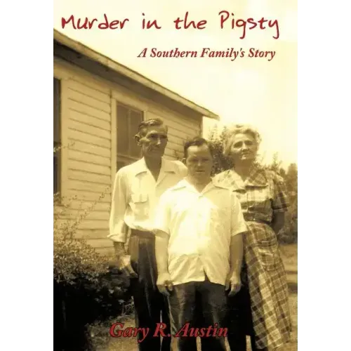 Murder in the Pigsty: A Southern Family's Story