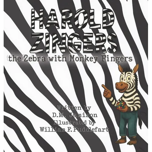 Harold Zingers the Zebra with Monkey Fingers