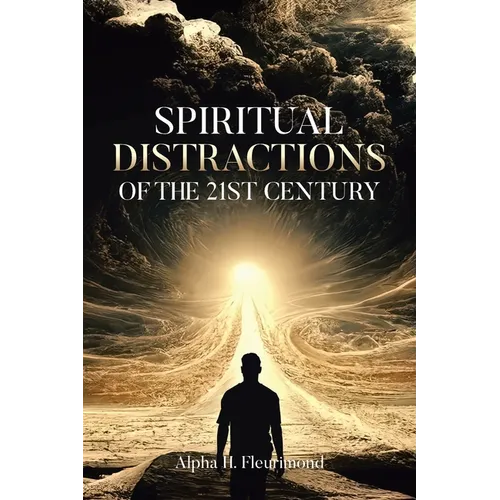 Spiritual Distractions of the 21st Century
