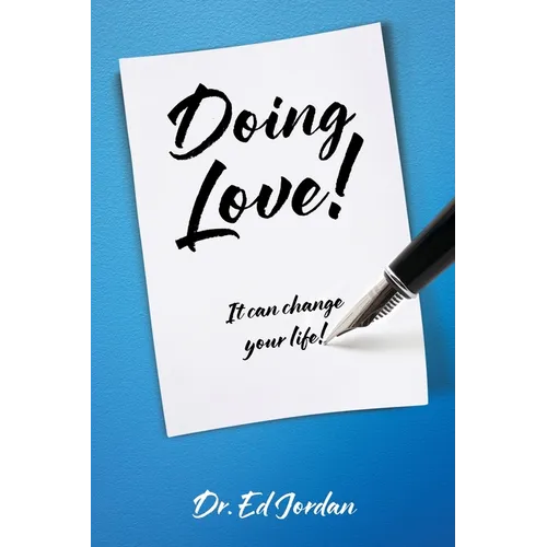 Doing Love!: It can change your life!