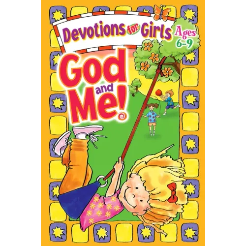 God and Me!: Devotions for Girls Ages 6-9