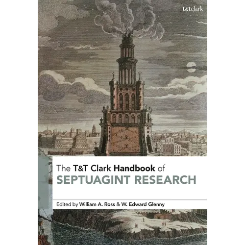T&t Clark Handbook of Septuagint Research