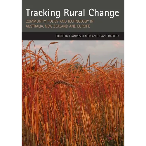 Tracking Rural Change: Community, Policy and Technology in Australia, New Zealand and Europe
