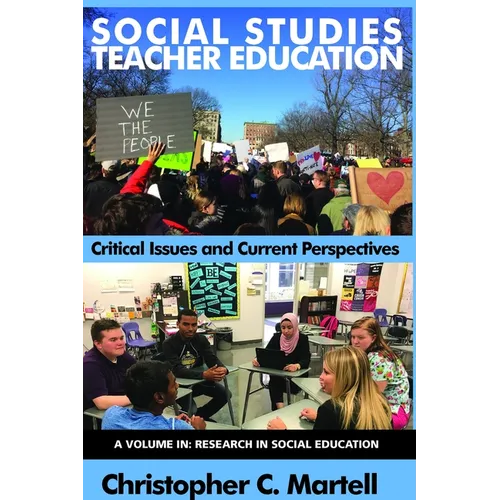 Social Studies Teacher Education: Critical Issues and Current Perspectives