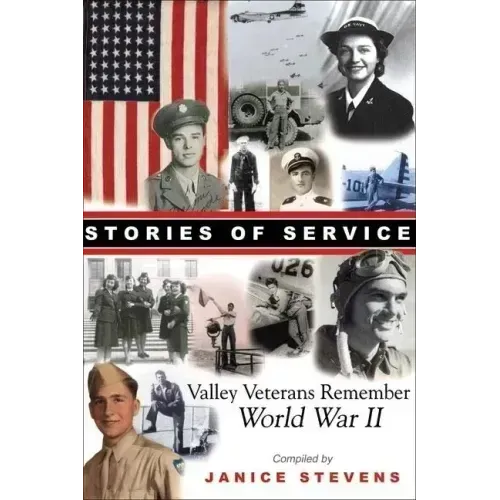 Stories of Service: Valley Veterans Remember World War II